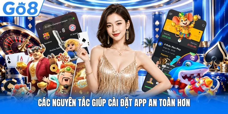 Các nguyên tắc giúp cài đặt app an toàn hơn Các nguyên tắc giúp cài đặt app an toàn hơn