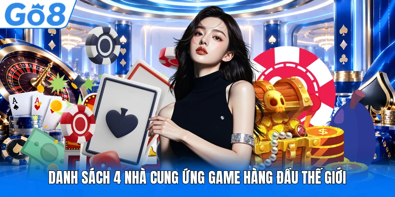 Danh sách 4 nhà cung ứng game hàng đầu thế giới