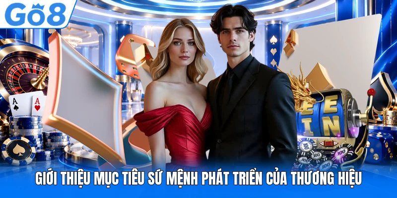 Giới thiệu mục tiêu sứ mệnh phát triển của thương hiệu Giới thiệu mục tiêu sứ mệnh phát triển của thương hiệu