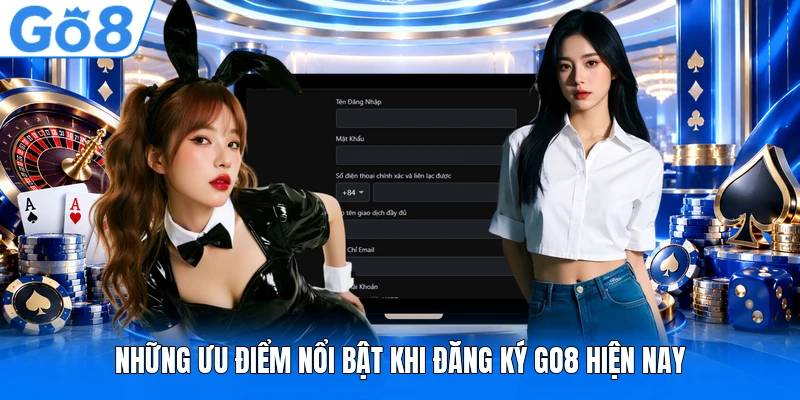 Những ưu điểm nổi bật khi đăng ký GO8 hiện nay